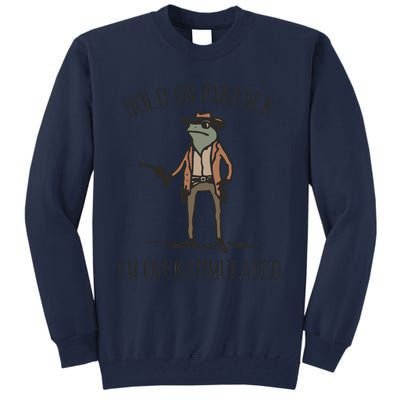 Hold On Partner IM Overstimulated Cowboy Frog Vintage Tall Sweatshirt