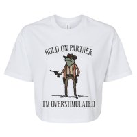 Hold On Partner IM Overstimulated Cowboy Frog Vintage Bella+Canvas Jersey Crop Tee