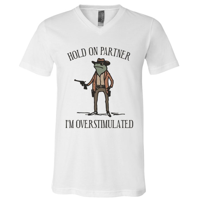 Hold On Partner IM Overstimulated Cowboy Frog Vintage V-Neck T-Shirt