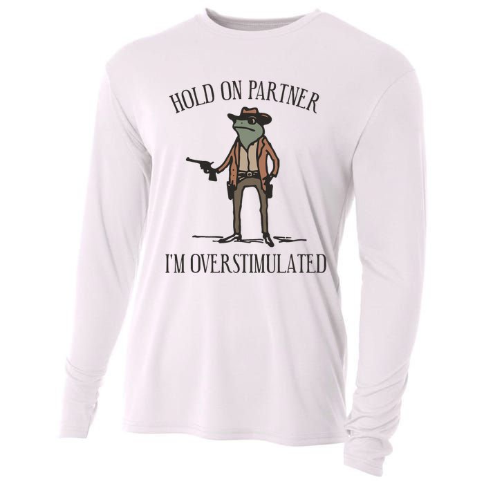 Hold On Partner IM Overstimulated Cowboy Frog Vintage Cooling Performance Long Sleeve Crew