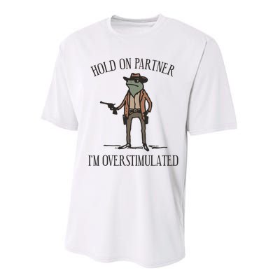 Hold On Partner IM Overstimulated Cowboy Frog Vintage Performance Sprint T-Shirt