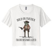 Hold On Partner IM Overstimulated Cowboy Frog Vintage Women's Crop Top Tee