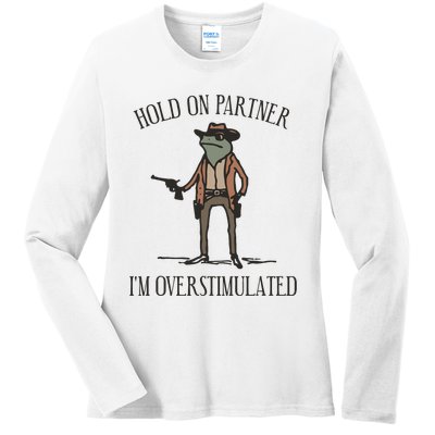 Hold On Partner IM Overstimulated Cowboy Frog Vintage Ladies Long Sleeve Shirt