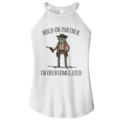 Hold On Partner IM Overstimulated Cowboy Frog Vintage Women's Perfect Tri Rocker Tank