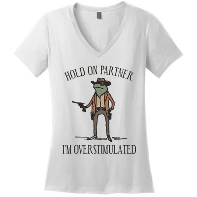 Hold On Partner IM Overstimulated Cowboy Frog Vintage Women's V-Neck T-Shirt