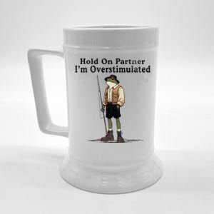 Hold On Partner IM Overstimulated Funny Frog Fishing Humor Beer Stein