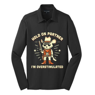 Hold On Partner IM Overstimulated Retro Western Cat Cowboy Silk Touch Performance Long Sleeve Polo