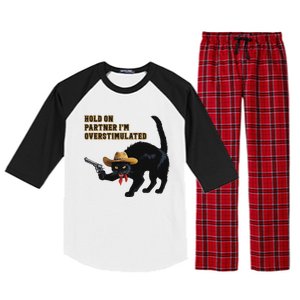 Hold On Partner IM Overstimulated Black Cat Raglan Sleeve Pajama Set