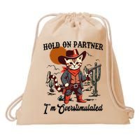 Hold On Partner IM Overstimulated Drawstring Bag