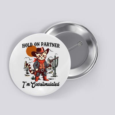 Hold On Partner IM Overstimulated Button