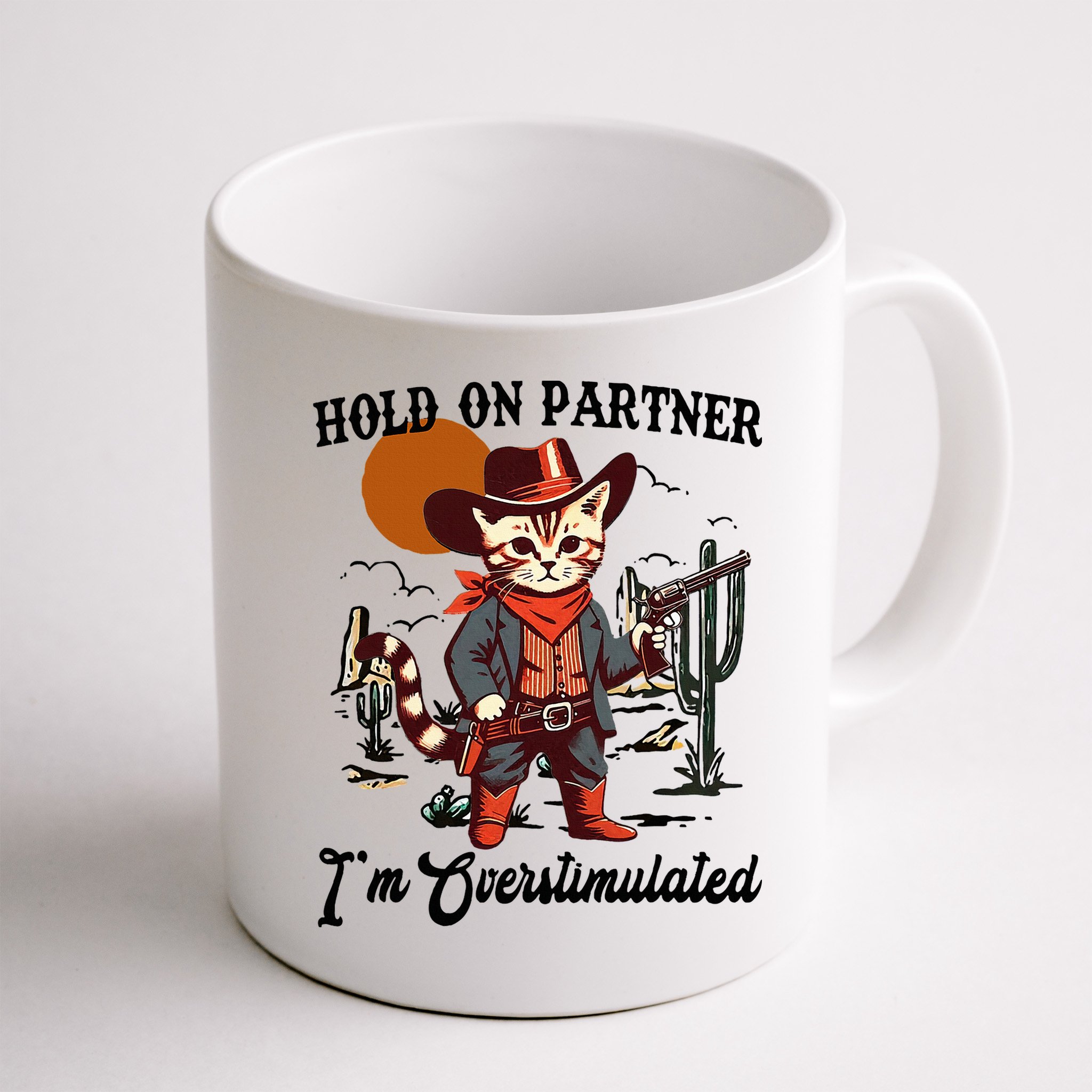 Hold On Partner IM Overstimulated Mug