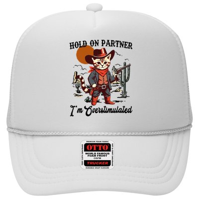 Hold On Partner IM Overstimulated Hat