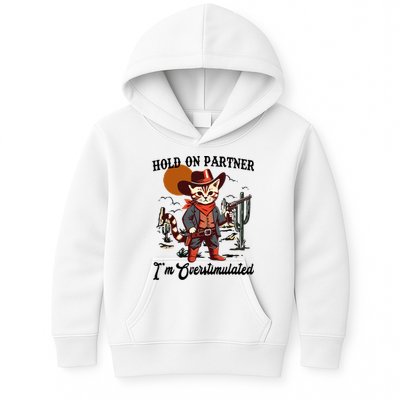 Hold On Partner IM Overstimulated Kids Hoodie