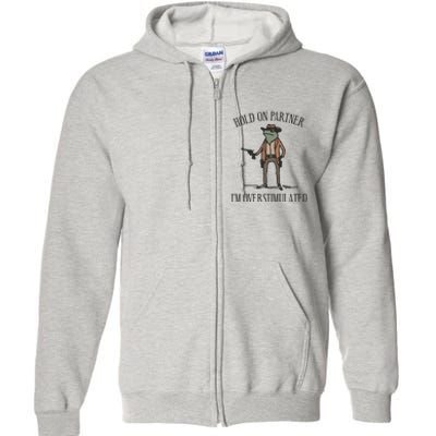 Hold On Partner IM Overstimulated Cowboy Frog Vintage Full Zip Hoodie