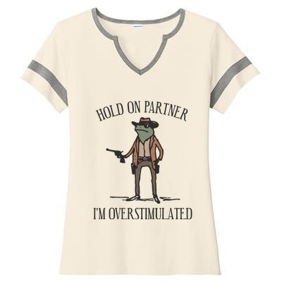 Hold On Partner IM Overstimulated Cowboy Frog Vintage Ladies Halftime Notch Neck Tee