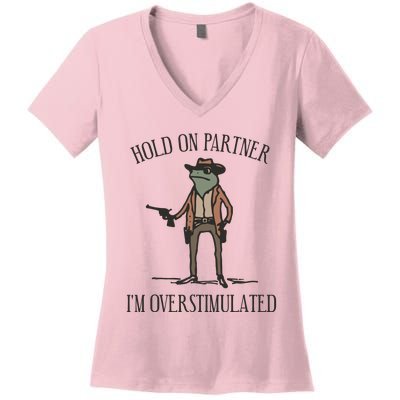 Hold On Partner IM Overstimulated Cowboy Frog Vintage Women's V-Neck T-Shirt