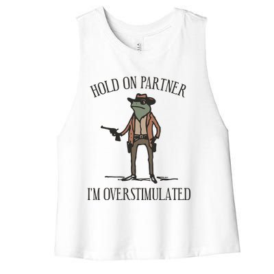 Hold On Partner IM Overstimulated Cowboy Frog Vintage Women's Racerback Cropped Tank