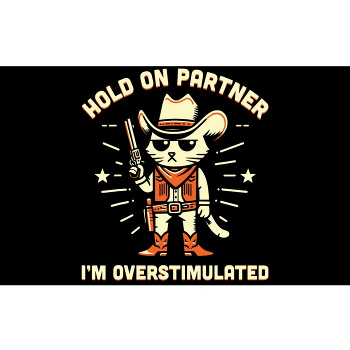 Hold On Partner IM Overstimulated Retro Western Cat Cowboy Bumper Sticker