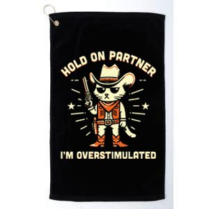 Hold On Partner IM Overstimulated Retro Western Cat Cowboy Platinum Collection Golf Towel