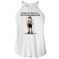 Hold On Partner IM Overstimulated Funny Frog Fishing Humor Women's Perfect Tri Rocker Tank