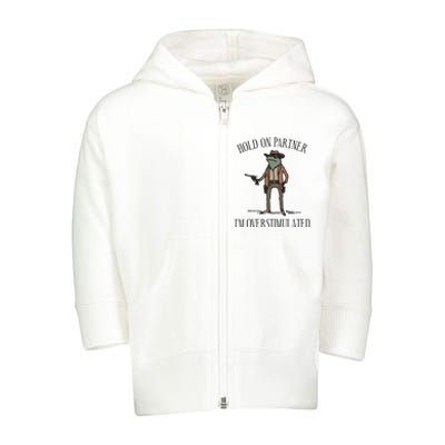 Hold On Partner IM Overstimulated Cow Frog Toddler Zip Fleece Hoodie