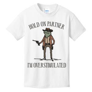 Hold On Partner IM Overstimulated Cow Frog Kids T-Shirt