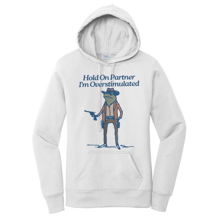 Hold On Partner IM Overstimulated Cowboy Frog Vintage Women's Pullover Hoodie