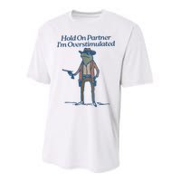 Hold On Partner IM Overstimulated Cowboy Frog Vintage Performance Sprint T-Shirt