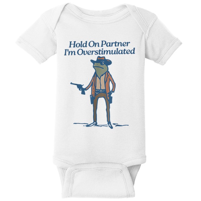 Hold On Partner IM Overstimulated Cowboy Frog Vintage Baby Bodysuit