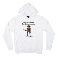 Hold On Partner IM Overstimulated Cowboy Frog Hoodie