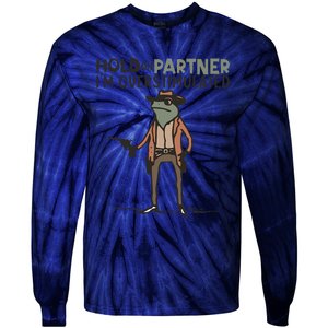 Hold On Partner IM Overstimulated Cowboy Frog Meme Genz Tie-Dye Long Sleeve Shirt