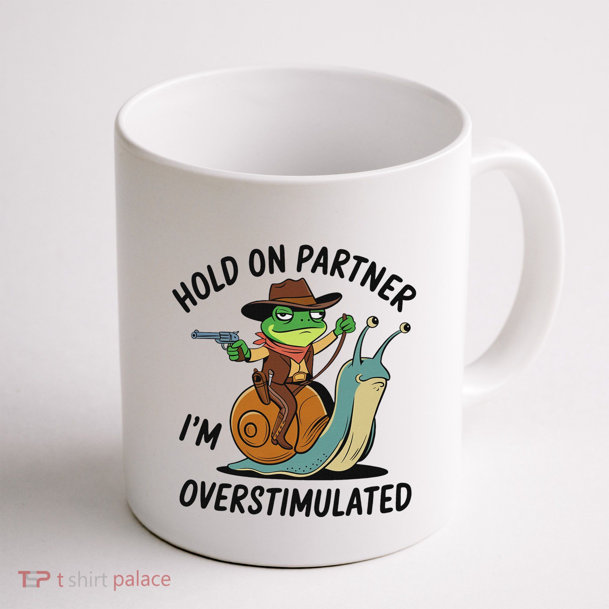 Hold On Partner IM Overstimulated Cowboy Frog Riding Snail Mug