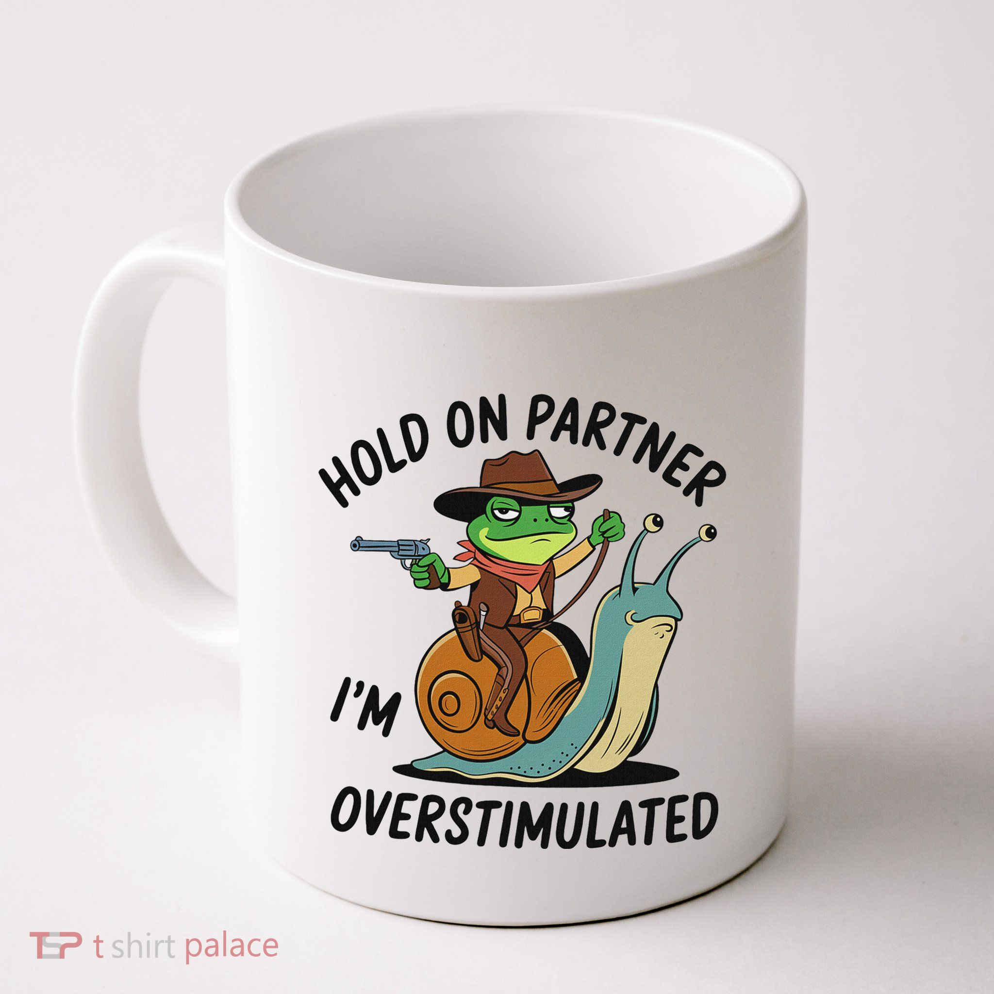 Hold On Partner IM Overstimulated Cowboy Frog Riding Snail Mug