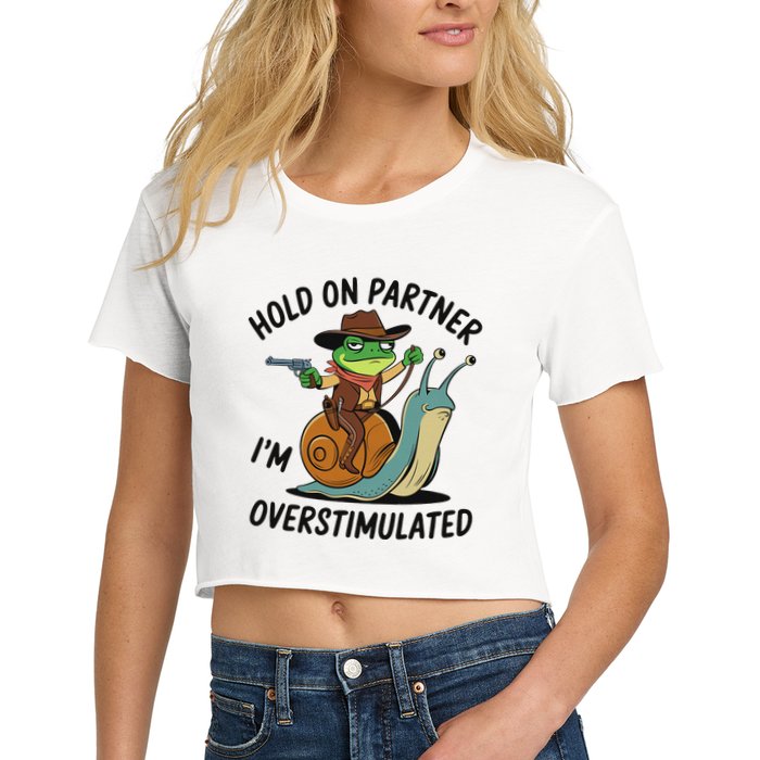 Hold On Partner IM Overstimulated Cowboy Frog Riding Snail Women's Crop Top Tee