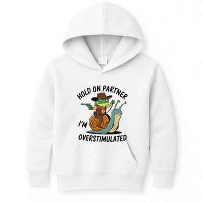 Hold On Partner IM Overstimulated Cowboy Frog Riding Snail Kids Hoodie