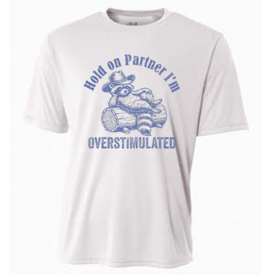 Hold On Partner IM Overstimulated Cowboy Raccoon Vintage Cooling Performance Crew T-Shirt