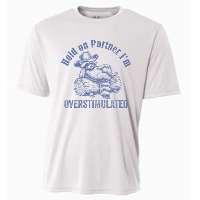 Hold On Partner IM Overstimulated Cowboy Raccoon Vintage Cooling Performance Crew T-Shirt