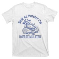 Hold On Partner IM Overstimulated Cowboy Raccoon Vintage T-Shirt