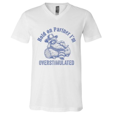 Hold On Partner IM Overstimulated Cowboy Raccoon Vintage V-Neck T-Shirt