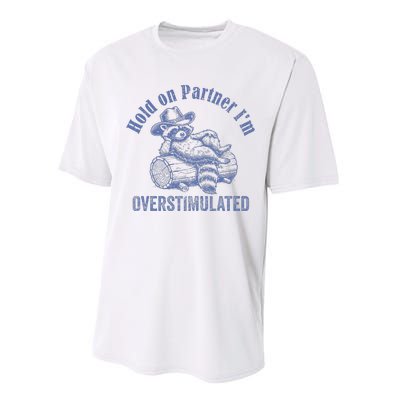 Hold On Partner IM Overstimulated Cowboy Raccoon Vintage Performance Sprint T-Shirt