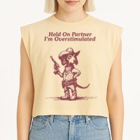 Hold On Partner IM Overstimulated Cowboy Dachshund Dogs Garment-Dyed Women's Muscle Tee