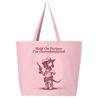 Hold On Partner IM Overstimulated Cowboy Dachshund Dogs 25L Jumbo Tote