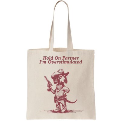 Hold On Partner IM Overstimulated Cowboy Dachshund Dogs Bag