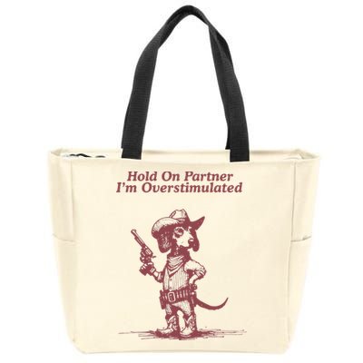 Hold On Partner IM Overstimulated Cowboy Dachshund Dogs Zip Tote Bag