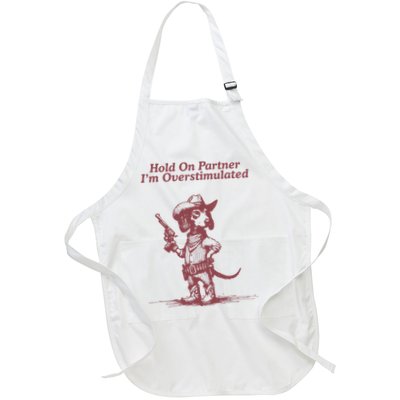 Hold On Partner IM Overstimulated Cowboy Dachshund Dogs Apron