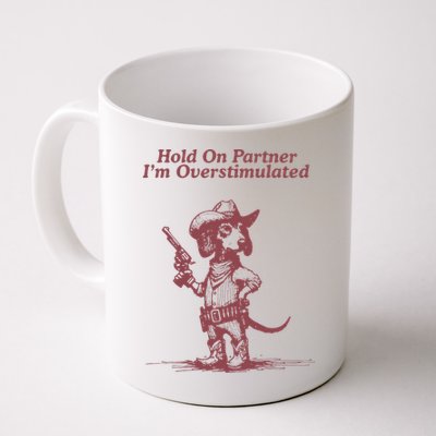 Hold On Partner IM Overstimulated Cowboy Dachshund Dogs Mug