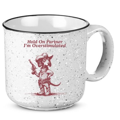 Hold On Partner IM Overstimulated Cowboy Dachshund Dogs 15oz Campfire Ceramic Mug