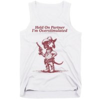 Hold On Partner IM Overstimulated Cowboy Dachshund Dogs Tank Top