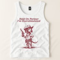 Hold On Partner IM Overstimulated Cowboy Dachshund Dogs Tank Top
