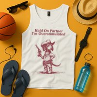 Hold On Partner IM Overstimulated Cowboy Dachshund Dogs Tank Top